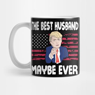 The Best Husband Maybe Ever Donald Trump Said Vintage Retro Happy Father Day 4th July American USA Mug